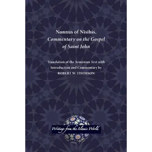 Nonnus Of Nisibis, Commentary On The Gospel Of Saint John - Paperback 1
