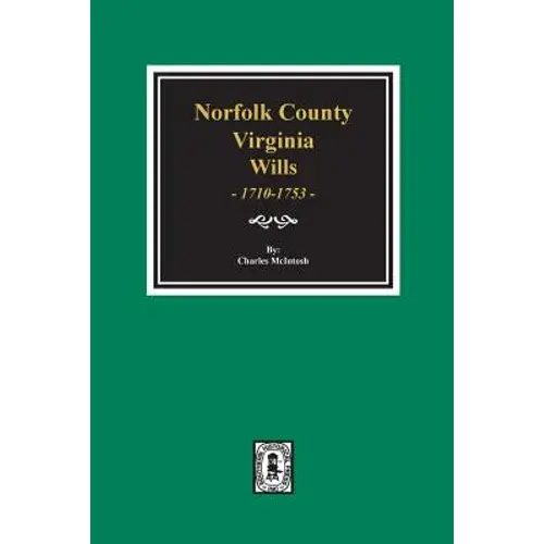 Norfolk County, Virginia Wills, 1710-1753. - Paperback 1