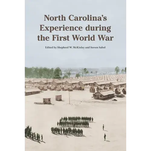 North Carolina's Experience During The First World War - Hardcover 1