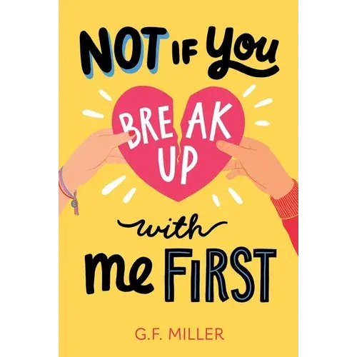 Not If You Break Up With Me First - Hardcover 1