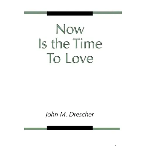 Now Is The Time To Love - Paperback 1