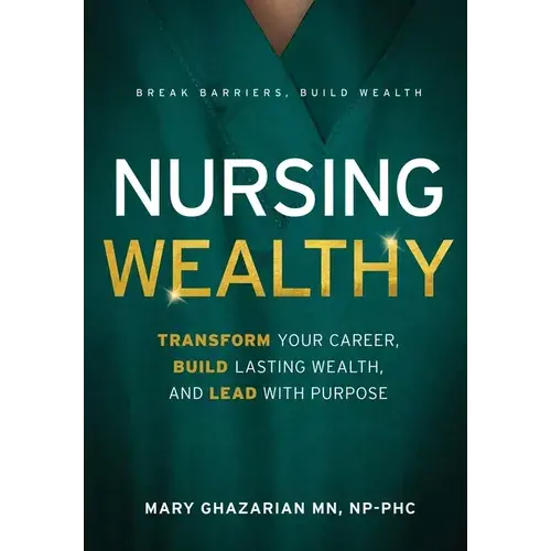 Nursing Wealthy - Hardcover 1
