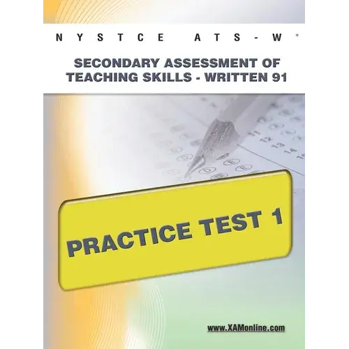 Nystce Ats-W Secondary Assessment Of Teaching Skills -Written 91 Practice Test 1 - Paperback 1