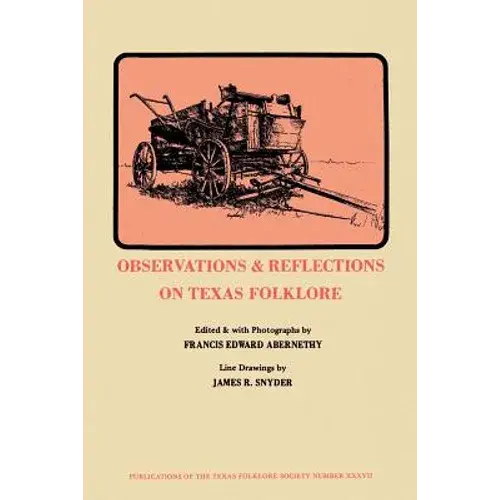 Observations & Reflections On Texas Folklore - Paperback 1