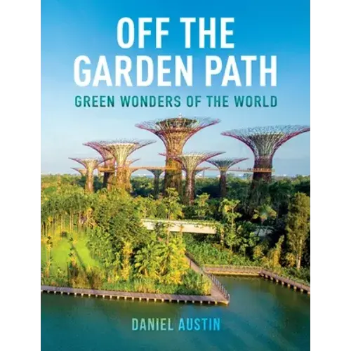 Off The Garden Path: Green Wonders Of The World - Paperback 1