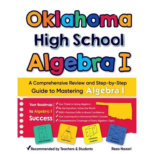 Oklahoma High School Algebra I: A Comprehensive Review And Step-By-Step Guide To Mastering Algebra 1 - Paperback 1