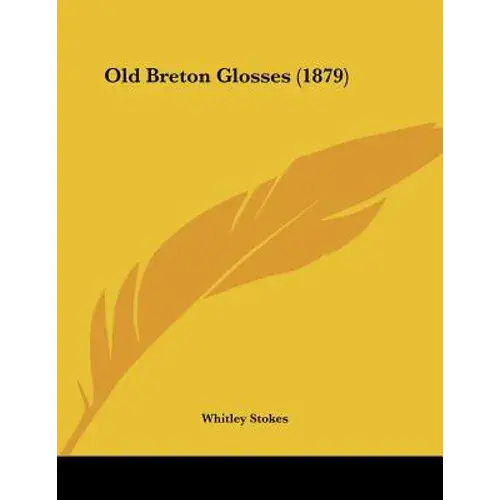 Old Breton Glosses (1879) - Paperback 1