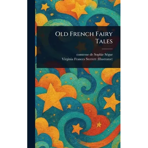 Old French Fairy Tales - Hardcover 1