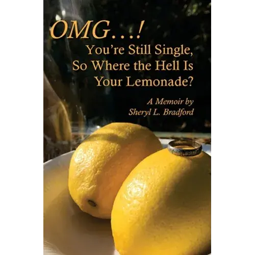 Omg...You're Still Single, So Where The Hell Is Your Lemonade? - Paperback 1