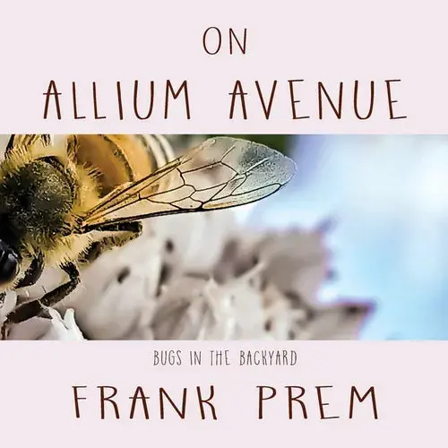 On Allium Avenue: Bugs In The Backyard - Paperback 1