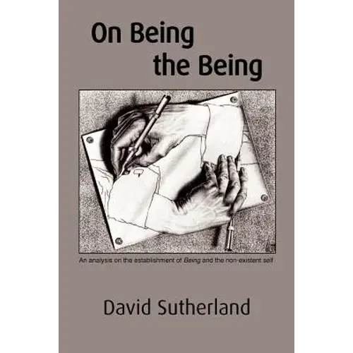 On Being The Being: An Analysis On The Establishment Of Being And The Non-Existent Self - Paperback 1