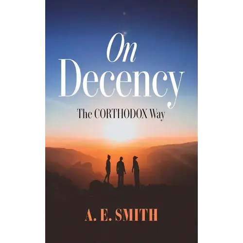 On Decency: The Corthodox Way - Hardcover 1