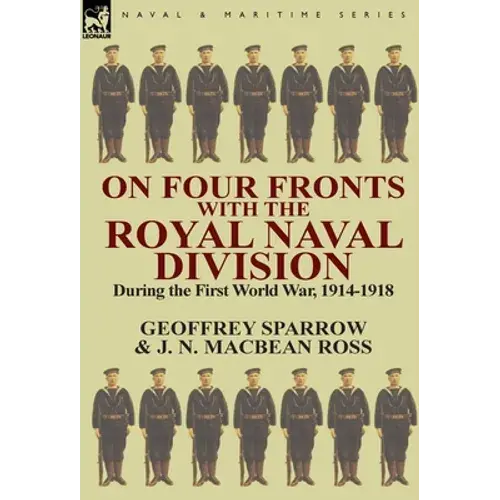 On Four Fronts With The Royal Naval Division During The First World War 1914-1918 - Hardcover 1