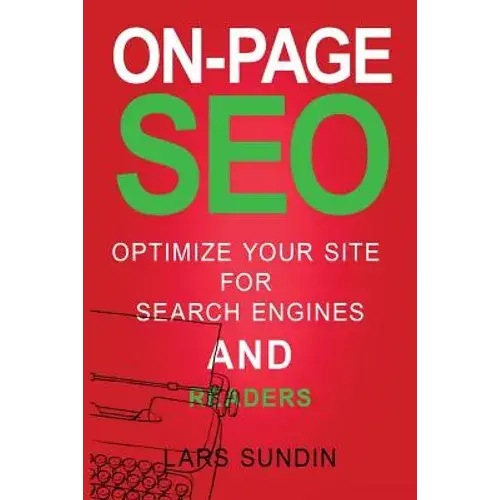 On-Page Seo: Optimize Your Website For Search Engines And Readers - Paperback 1
