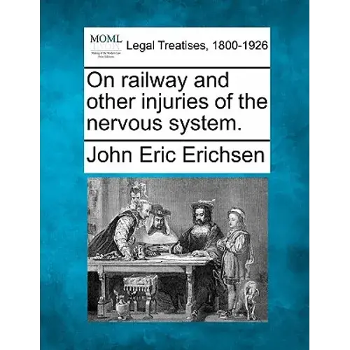 On Railway And Other Injuries Of The Nervous System. - Paperback 1