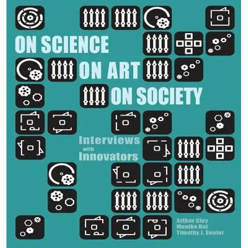 On Science On Art On Society- Interviews With Innovators - Paperback 1