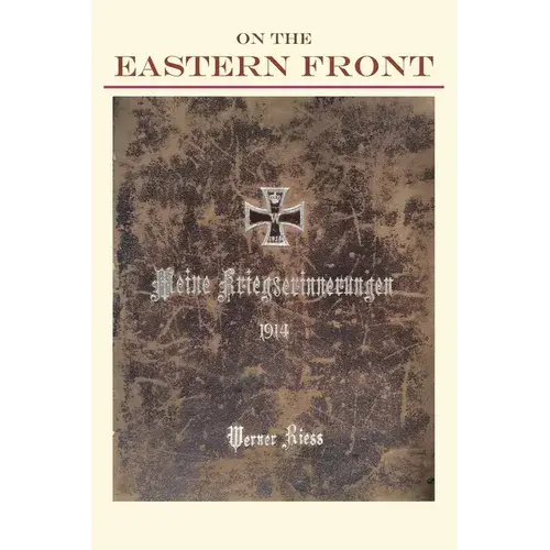 On The Eastern Front 1914: Meine Kriegserinnerungen - Paperback 1