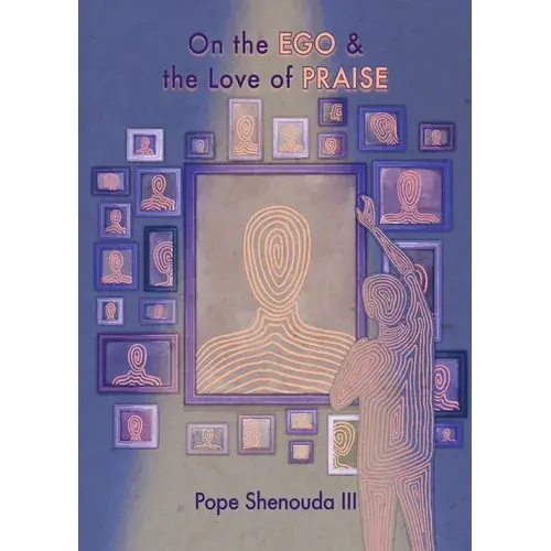 On The Ego & The Love Of Praise - Paperback 1