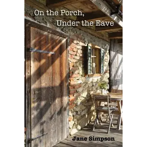 On The Porch, Under The Eave - Paperback 1