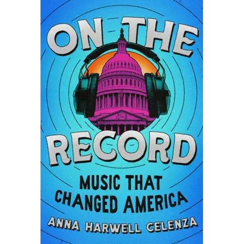 On The Record: Music That Changed America - Hardcover 1