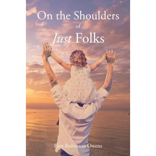 On The Shoulders Of Just Folks - Paperback 1