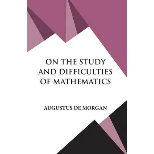On The Study And Difficulties Of Mathematics - Paperback 1