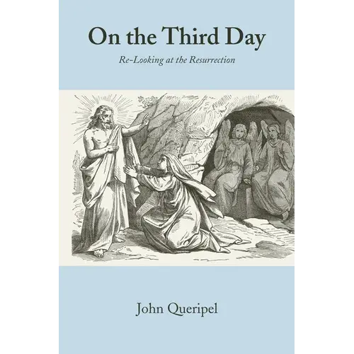 On The Third Day: Re-Looking At The Resurrection - Paperback 1