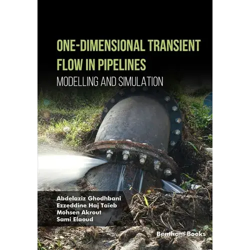 One-Dimensional Transient Flow In Pipelines Modelling And Simulation - Paperback 1
