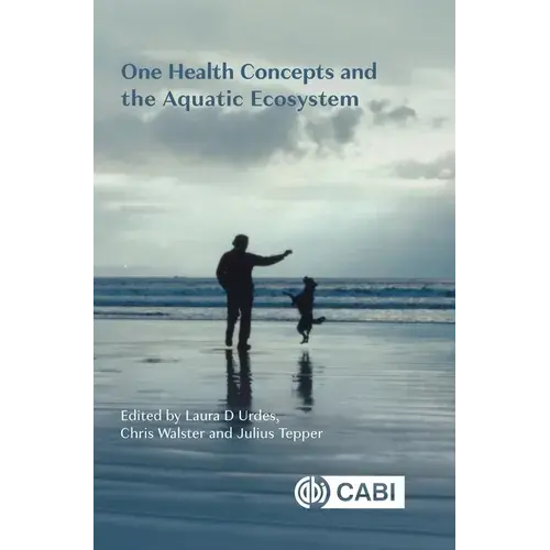 One Health Concepts And The Aquatic Ecosystem - Hardcover 1