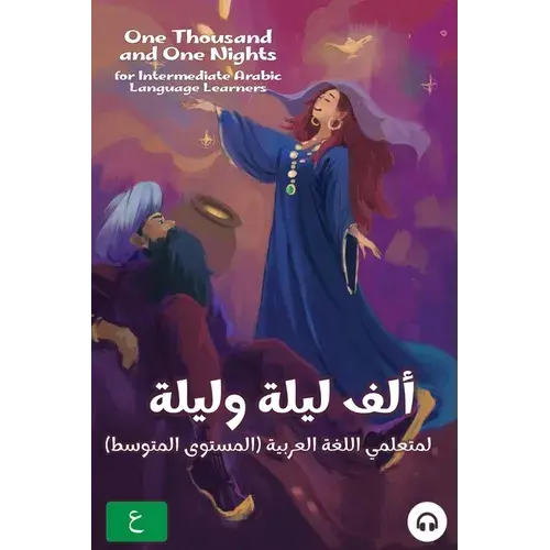 One Thousand And One Nights For Intermediate Arabic Language Learners: Modern Standard Arabic Edition - Paperback 1