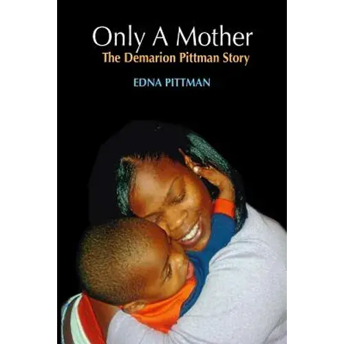 Only A Mother: The Demarion Pittman Story - Paperback 1