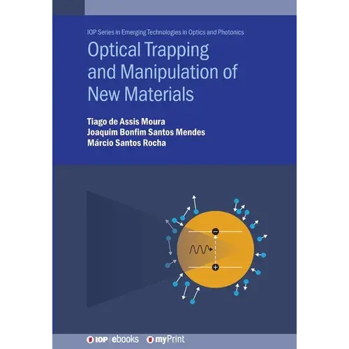 Optical Trapping And Manipulation Of New Materials - Paperback 1