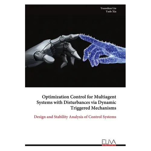 Optimization Control For Multiagent Systems With Disturbances Via Dynamic Triggered Mechanisms - Paperback 1