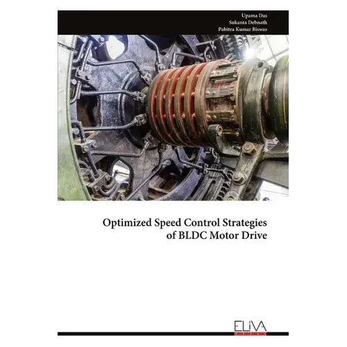 Optimized Speed Control Strategiesof Bldc Motor Drive - Paperback 1