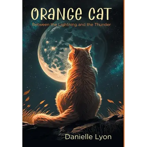 Orange Cat: Between The Lightning And The Thunder - Hardcover 1