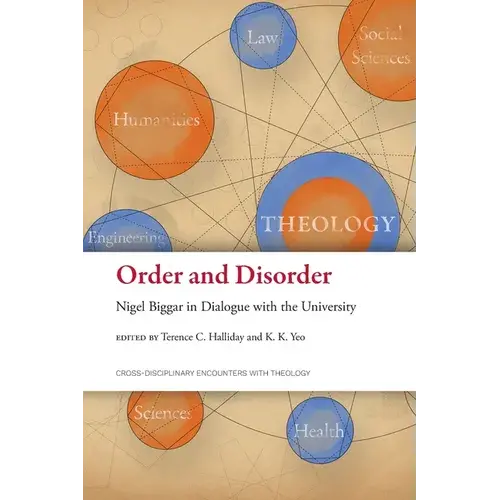 Order And Disorder: Nigel Biggar In Dialogue With The University - Paperback 1