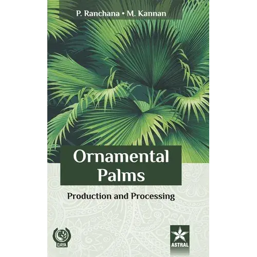 Ornamental Palms: Production And Processing - Hardcover 1