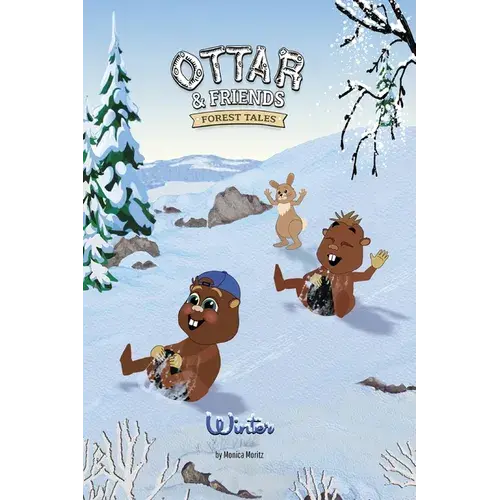 Ottar & Friends - Winter: A Snowy Forest Rescue Story About Bravery And Helping Others For Ages 4-8 - Hardcover 1
