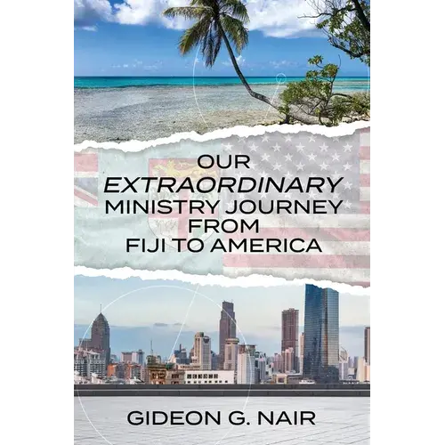 Our Extraordinary Ministry Journey From Fiji To America - Paperback 1