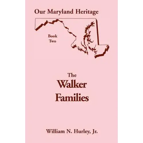 Our Maryland Heritage, Book 2: The Walker Families - Paperback 1