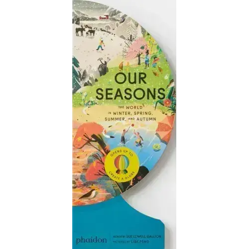 Our Seasons: The World In Winter, Spring, Summer, And Autumn - Board Book 1