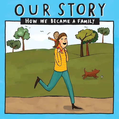 Our Story - How We Became A Family (15): Solo Mum Families Who Used Sperm Donation- Single Baby - Paperback 1