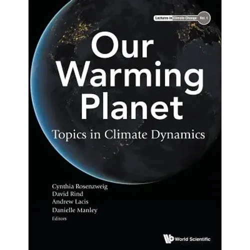 Our Warming Planet: Topics In Climate Dynamics - Paperback 1