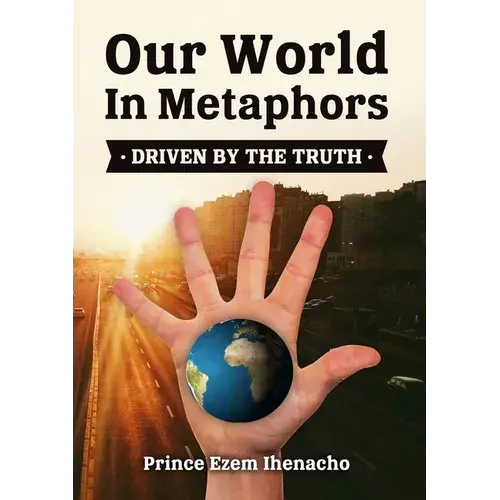 Our World In Metaphors: Driven By The Truth - Paperback 1
