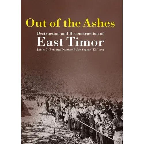 Out Of The Ashes: Destruction And Reconstruction Of East Timor - Paperback 1