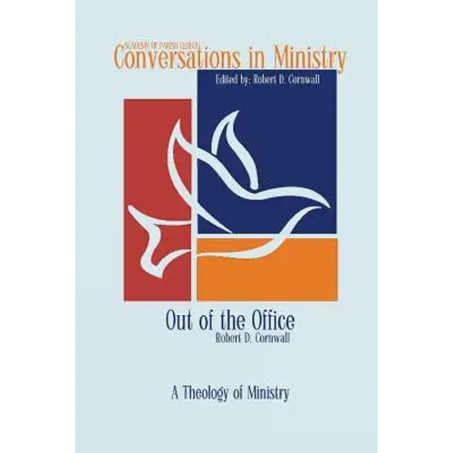 Out Of The Office: A Theology Of Ministry - Paperback 1
