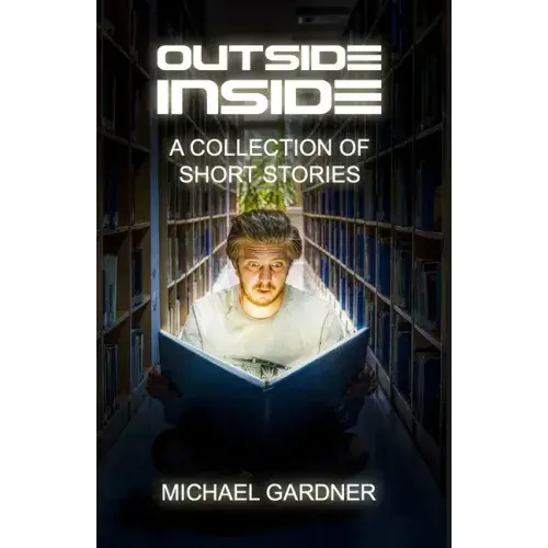 Outside Inside: A Collection Of Short Stories - Paperback 1