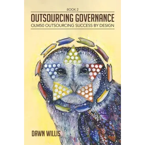 Outsourcing Governance: Olm50 Outsourcing Success By Design - Paperback 1