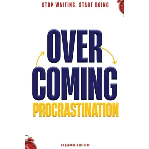 Overcoming Procrastination: Stop Waiting. Start Doing - Paperback 1