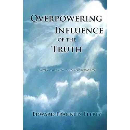 Overpowering Influence Of The Truth - Paperback 1